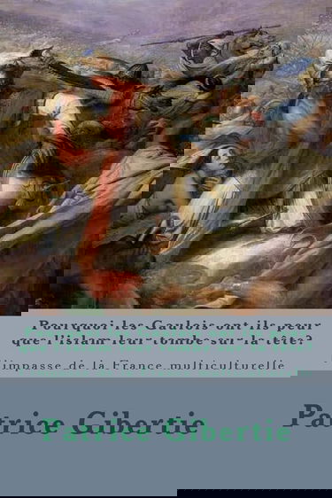 Pourquoi les Gaulois ont ils peur que l'islam leur tombe sur la tête?