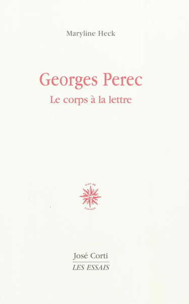 Georges Perec : le corps à la lettre