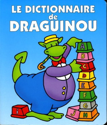 Couverture de Le Dictionnaire de Draguinou