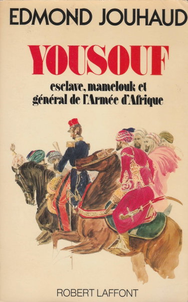 Couverture de Yousouf, esclave, mamelouk et général de l'Armée d'Afrique