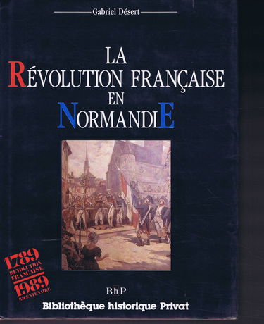 La Révolution française en Normandie : 1789-1800