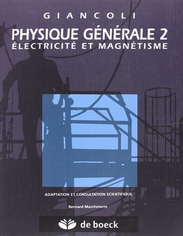 Physique générale. Vol. 2. Electricité et magnétisme
