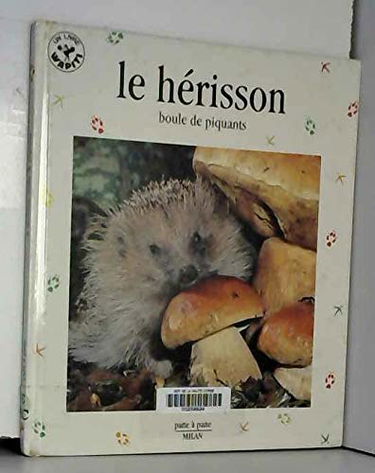 Le Hérisson : boule de piquants