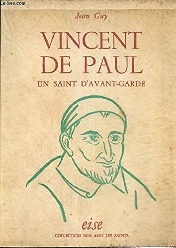 Couverture de Vincent de Paul, un Saint d'avant-garde.