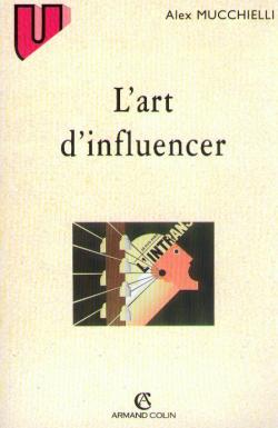 L'art d'influencer : analyse des techniques de manipulation