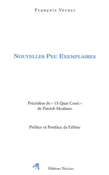 Nouvelles peu exemplaires. 15, quai Conti. El Desdichado. Aller et retour. L'apprenti maître chanteur