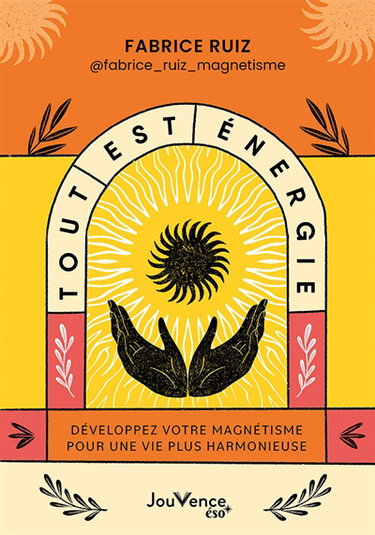 Couverture de Tout est énergie : développez votre magnétisme pour une vie plus harmonieuse