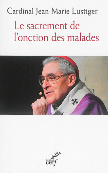 Le sacrement de l'onction des malades