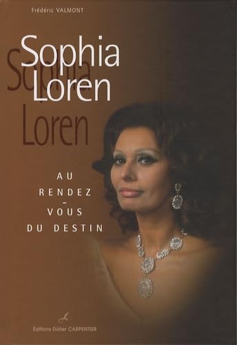 Sophia Loren : au rendez-vous du destin