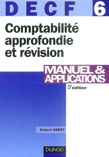 DECF, numéro 6 : Comptabilité approfondie et révision : Manuel et applications