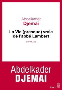 La vie (presque) vraie de l'abbé Lambert
