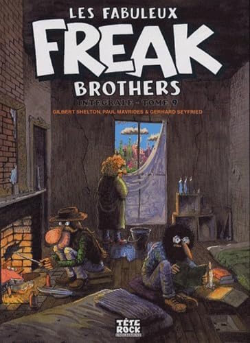 Les fabuleux Freak Brothers : intégrale. Vol. 9