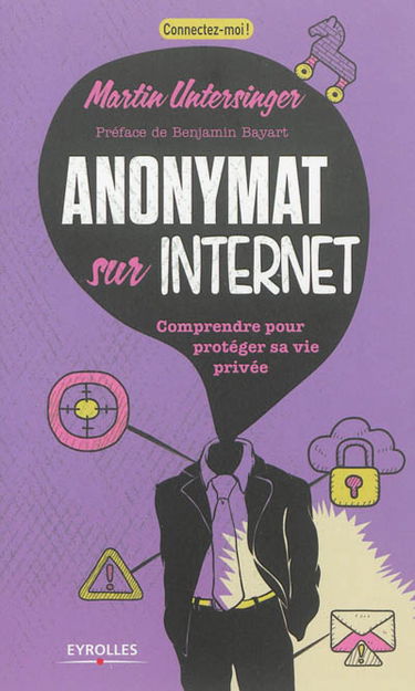 Anonymat sur l'Internet : comprendre pour protéger sa vie privée