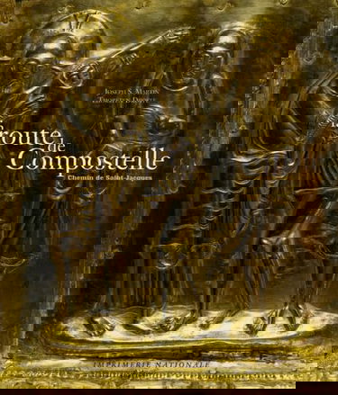 La route de Compostelle: Le chemin de Saint-Jacques