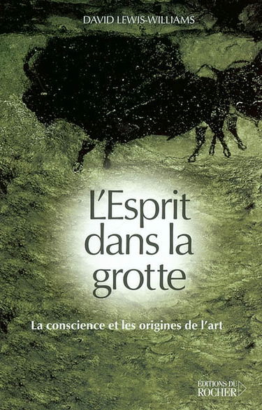 L'esprit dans la grotte : la conscience et les origines de l'art