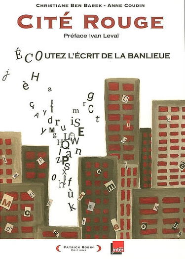 Cité rouge : écoutez l'écrit de la banlieue : récit