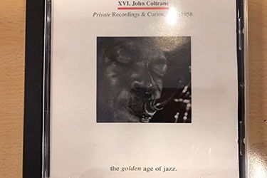 XVI. John Coltrane. Private Recordings & Curios. 1951-1958 [UK Import]