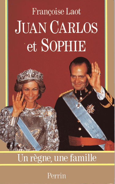Juan Carlos et Sophie d'Espagne : un règne, une famille