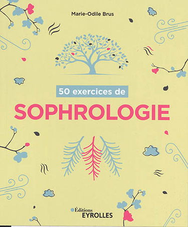 50 exercices de sophrologie