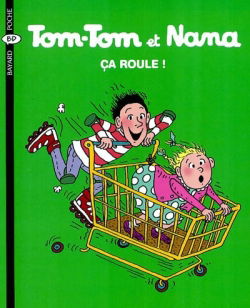 Tom-Tom et Nana. Vol. 31. Ca roule !