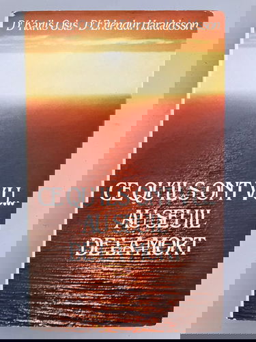 Ce qu'ils ont vu au seuil de la mort