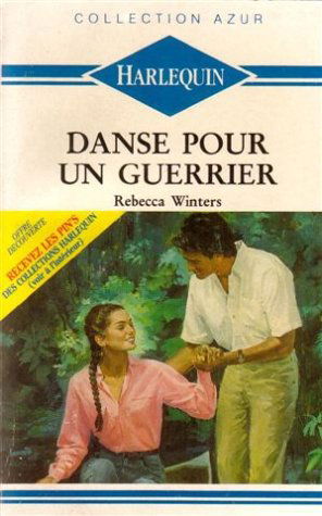 Danse pour un guerrier : Collection : Collection azur n° 1237
