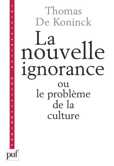 La nouvelle ignorance ou Le problème de la culture