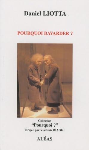 Pourquoi bavarder ?
