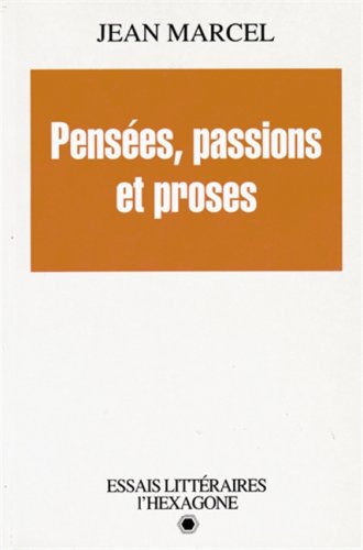 Pensees Passions et Proses