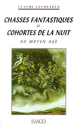 Chasses fantastiques et cohortes de la nuit au Moyen Age