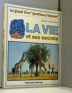 La Vie et ses secrets