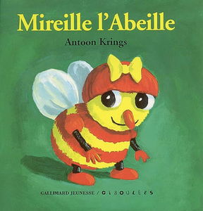 Les livres-tirettes Drôles de petites bêtes. Vol. 5. Mireille l'abeille