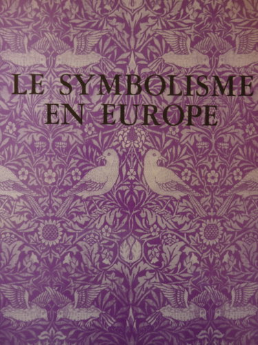 Couverture de Le Symbolisme en Europe : Catalogue de l'Exposition à Paris au Grand Palais - Mai / Juillet 1976