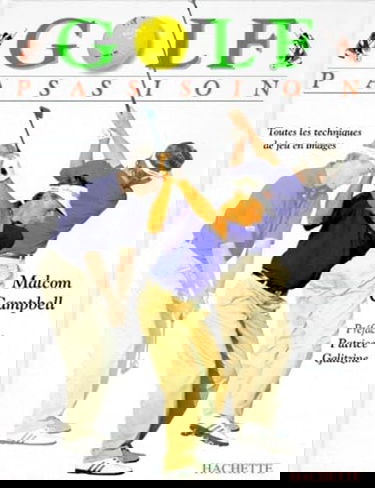 Golf passion : toutes les techniques de jeu en images