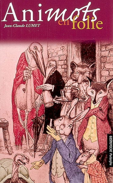 Ani-mots en folie : fables pour les petits et les grands en parlanjhe du Poitou, des Charentes et de la Vendée