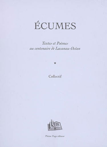 Ecumes : textes et poèmes au centenaire de Lacanau-Océan