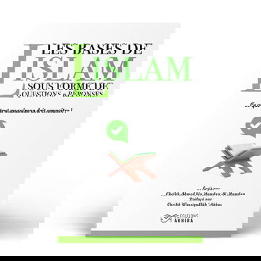 Les Bases de l'Islam Sous Forme de Questions-Réponses │Comprendre l'Islam facilement en 200 Q&R !