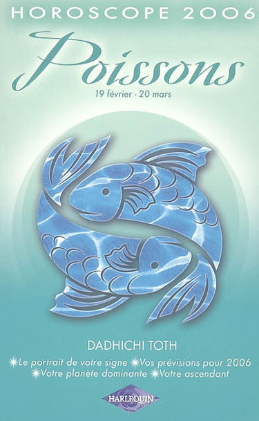Poissons : 19 février-20 mars, horoscope 2006