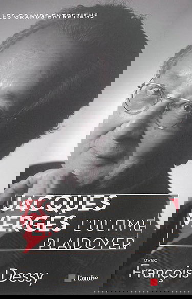 Jacques Vergès, l'ultime plaidoyer