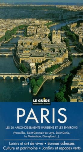 Paris : les 20 arrondissements parisiens et les environs