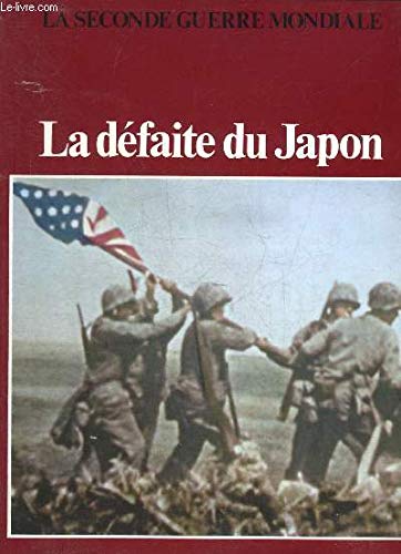 La Défaite du Japon (La Seconde guerre mondiale)