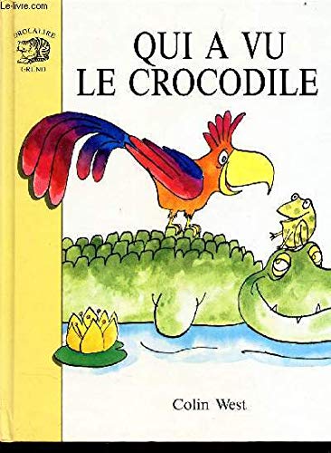 Qui a vu le crocodile ?