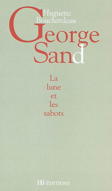 George Sand : la lune et les sabots