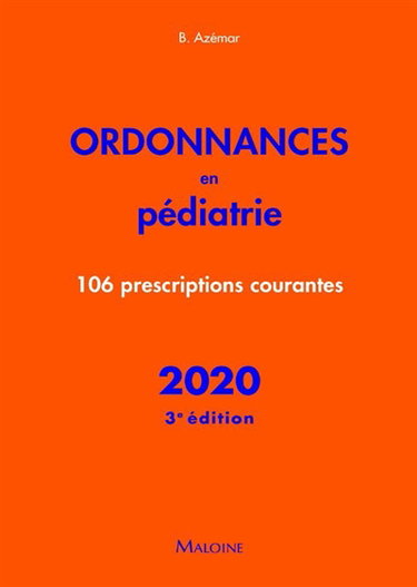 Couverture de Ordonnances en pédiatrie : 106 prescriptions courantes : 2020