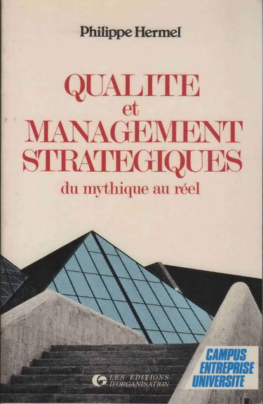 Qualité et management stratégiques : du mythique au réel