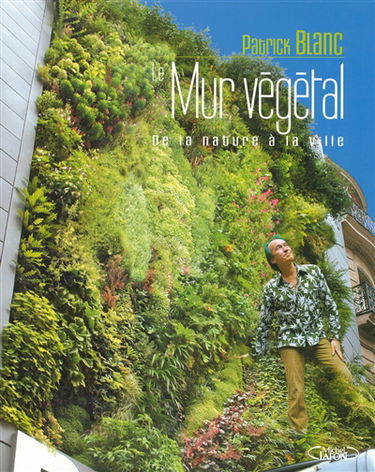 Le mur végétal : de la nature à la ville