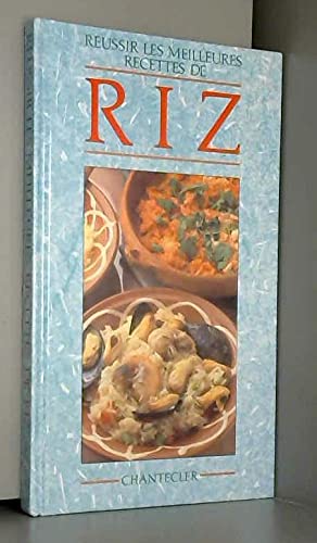 Couverture de Réussir les meilleures recettes de riz