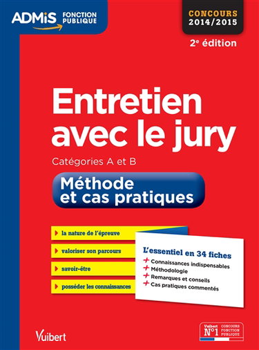 Entretien avec le jury : catégories A et B, méthode et cas pratiques : concours 2014-2015