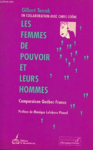 Les femmes de pouvoir et leurs hommes : comparaison Québec-France