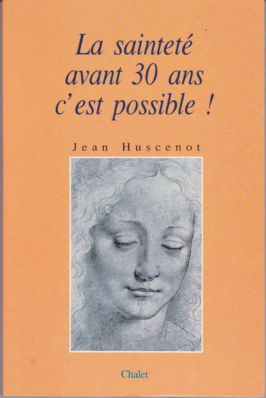 La Sainteté avant 30 ans c'est possible !